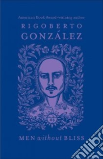 Men Without Bliss libro in lingua di Gonzalez Rigoberto
