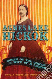 Agnes Lake Hickok libro in lingua di Fisher Linda A., Bowers Carrie