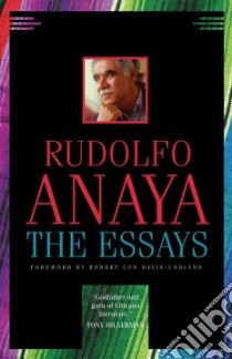 The Essays libro in lingua di Anaya Rudolfo A., Davis-Undiano Robert Con (FRW)
