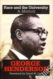 Race and the University libro in lingua di Henderson George