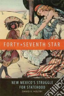 Forty-Seventh Star libro in lingua di Holtby David V.