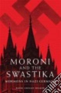 Moroni and the Swastika libro in lingua di Nelson David Conley