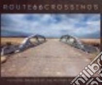 Route 66 Crossings libro in lingua di Ross Jim