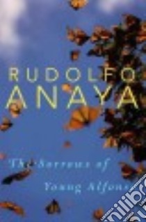 The Sorrows of Young Alfonso libro in lingua di Anaya Rudolfo A.