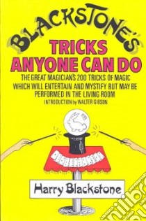 Blackstone's Tricks Anyone Can Do libro in lingua di Harry Blackstone