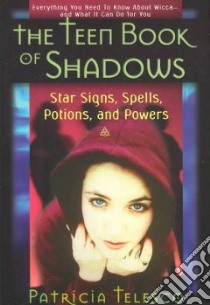 The Teen Book of Shadows libro in lingua di Telesco Patricia, Telesco Paul (ILT)
