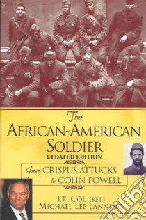 The African-American Soldier libro in lingua di Lanning Michael Lee