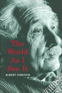The World As I See It libro in lingua di Einstein Albert