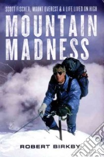 Mountain Madness libro in lingua di Birkby Robert