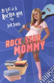 Rock Star Mommy libro in lingua di Davids Judy