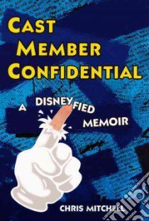 Cast Member Confidential libro in lingua di Mitchell Chris