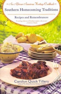 Southern Homecoming Traditions libro in lingua di Tillery Carolyn Quick