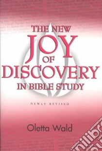 The New Joy of Discovery in Bible Study libro in lingua di Wald Oletta