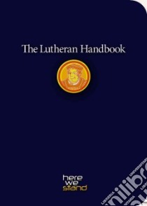 The Lutheran Handbook libro in lingua di Skrade Kristofer (EDT), Satter James (EDT)