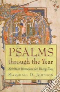 Psalms Through the Year libro in lingua di Johnson Marshall D.