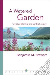 A Watered Garden libro in lingua di Stewart Benjamin M.