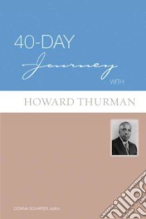 40-Day Journey With Howard Thurman libro in lingua di Schaper Donna (EDT)