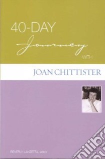 40-day Journey With Joan Chittister libro in lingua di Lanzetta Beverly (EDT)