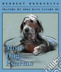 More Dog Psalms libro in lingua di Brokering Herbert