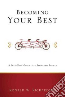 Becoming Your Best libro in lingua di Richardson Ronald W.