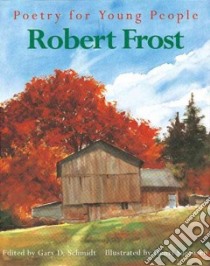 Robert Frost libro in lingua di Schmidt Gary D. (EDT), Sorensen Henri (ILT)