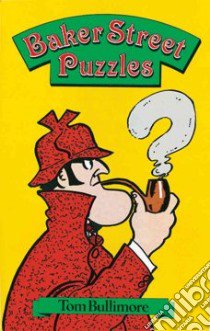 Baker Street Puzzles libro in lingua di Bullimore Tom