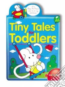 Tiny Tales for Toddlers libro in lingua di Not Available (NA)