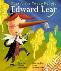 Poetry for Young People libro in lingua di Lear Edward, Mendelson Edward, Huliska-Beith Laura (ILT)