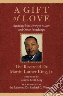 A Gift of Love libro in lingua di King Martin Luther Jr., King Coretta Scott (FRW), Warnock Raphael G. (FRW)