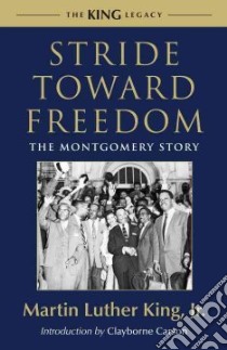 Stride Toward Freedom libro in lingua di King Martin Luther Jr.
