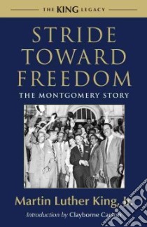 Stride Toward Freedom libro in lingua di King Martin Luther Jr., Carson Clayborne (INT)