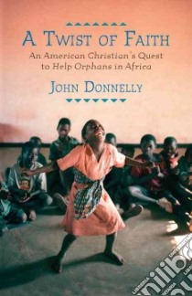 A Twist of Faith libro in lingua di Donnelly John