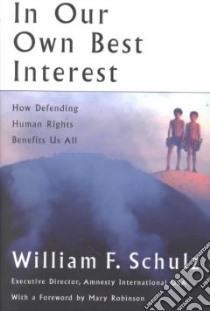 In Our Own Best Interest libro in lingua di Schulz William F., Robinson Mary (FRW)