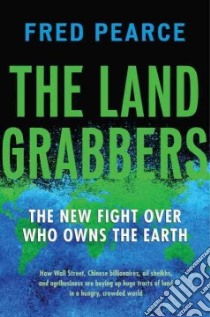 The Land Grabbers libro in lingua di Pearce Fred