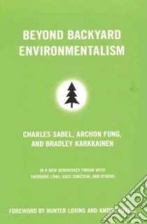 Beyond Backyard Environmentalism libro in lingua di Cohen Josh (EDT), Rogers Joel (EDT)