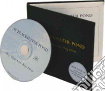 At Blackwater Pond (CD Audiobook) libro in lingua di Oliver Mary