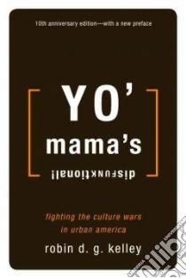 Yo' Mama's Disfunktional! libro in lingua di Kelley Robin D. G.