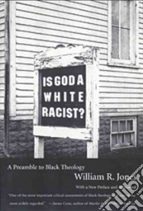 Is God a White Racist? libro in lingua di Jones William R.