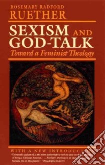 Sexism and God-Talk libro in lingua di Ruether Rosemary Radford