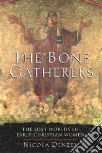 The Bone Gatherers libro in lingua di Denzey Nicola