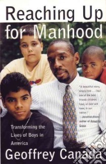 Reaching Up for Manhood libro in lingua di Canada Geoffrey