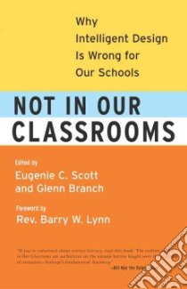 Not in Our Classrooms libro in lingua di Scott Eugenie, Branch Glenn, Nye Bill (FRW)