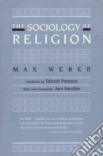 The Sociology of Religion libro in lingua di Weber Max, Swidler Ann (FRW)