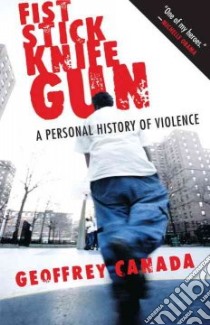 Fist Stick Knife Gun libro in lingua di Canada Geoffrey