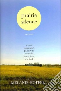 Prairie Silence libro in lingua di Hoffert Melanie M.