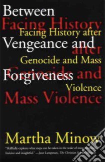 Between Vengeance and Forgiveness libro in lingua di Minow Martha