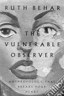The Vulnerable Observer libro in lingua di Behar Ruth
