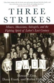 Three Strikes libro in lingua di Zinn Howard, Frank Dana, Kelley Robin D. G.