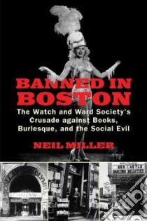 Banned in Boston libro in lingua di Miller Neil