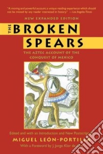 The Broken Spears libro in lingua di Leon-portillo Miguel
